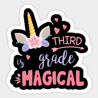 Unicorn Student Teacher Third Grade Is Magical Back School Sticker